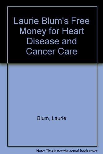 Stock image for Free Money for Heart Disease and Cancer Care for sale by Lincbook