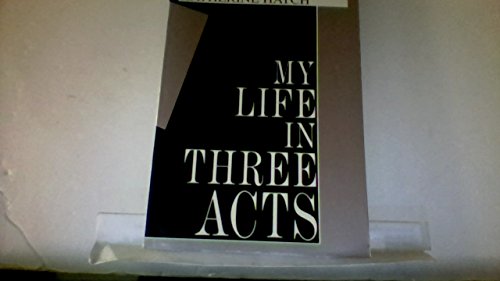 9781560549987: My Life in Three Acts