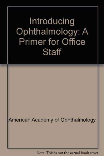 Intro To Ophthalmology-primer #0232002 (9781560550242) by American Academy Of Ophthalmology