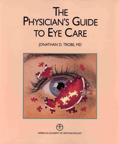 Imagen de archivo de The Physician's Guide to Eye Care a la venta por Wonder Book