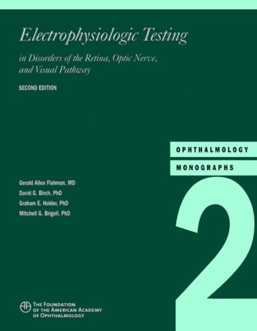 Beispielbild fr Electrophysiologic Testing in Disorders of the Retina, Optic Nerve, and Visual Pathway (American Academy of Ophthalmology Monograph Series) zum Verkauf von Green Street Books