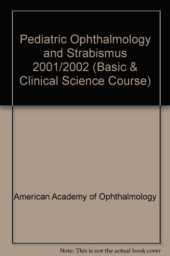 Pediatric Ophthalmology and Strabismus (Basic & Clinical Science Course) (9781560552192) by American Academy Of Ophthalmology