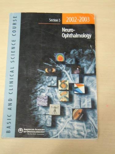 Imagen de archivo de Basic And Clinical Science Course Section 5 2002-2003: Neuro Ophthalmology (Basic & Clinical Science Course) a la venta por medimops