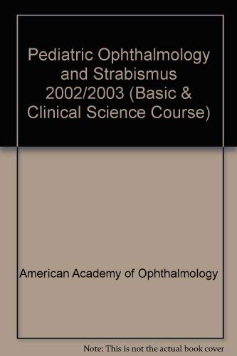 Beispielbild fr Basic And Clinical Science Course Section 6 2002-2003: Pediatric Ophthalmology And Strabismus (Basic & Clinical Science Course) zum Verkauf von medimops