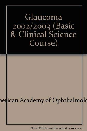 Beispielbild fr Basic And Clinical Science Course Section 3 2002-2003: Glaucoma (Basic & Clinical Science Course) zum Verkauf von medimops