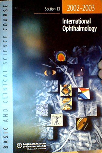 Basic And Clinical Science Course Section 13 2002-2003: International Ophthalmology (9781560552376) by American Academy Of Ophthalmology