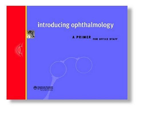 Stock image for Introducing Ophthalmology: A Primer for Office Staff for sale by Front Cover Books