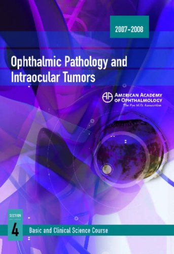 Stock image for 2007-2008 Basic and Clinical Science Course Section 4: Ophthalmic Pathology and Intraocular Tumors for sale by HPB-Red