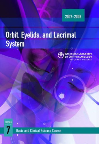 2007-2008 Basic and Clinical Science Course Section 7: Orbit, Eyelids, and Lacrimal System (9781560557951) by American Academy Of Ophthalmology