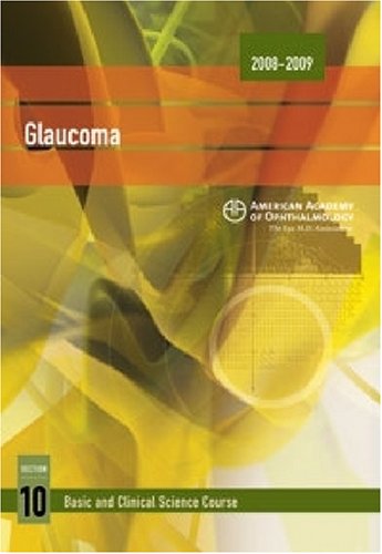 Beispielbild fr 2008-2009 Basic and Clinical Science Course: Section 10: Glaucoma (Basic and Clinical Science Course 2008-2009) zum Verkauf von Better World Books