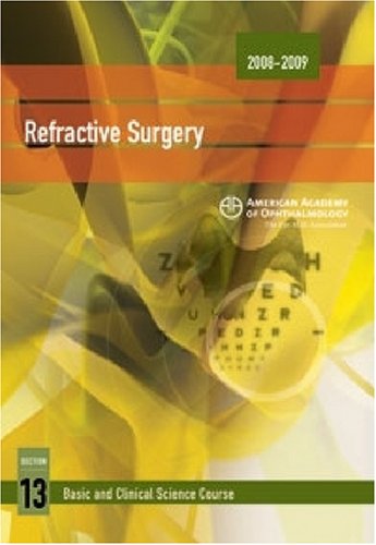 Imagen de archivo de 2008-2009 Basic and Clinical Science Course (Bcsc): Refractive Surgery Section 13 a la venta por ThriftBooks-Atlanta