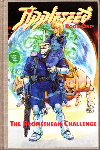 Appleseed: The Promethean Challenge/Book One (9781560600039) by Shirow, Masamune