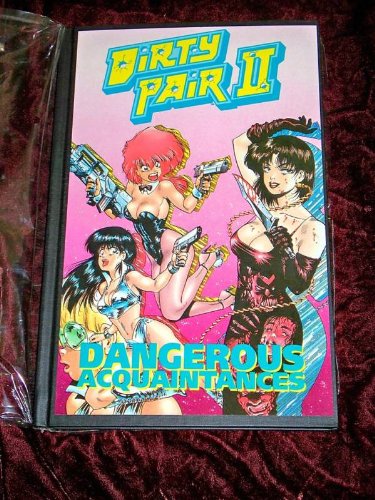9781560601159: Dirty Pair Book Two: Dangerous Acquaintances