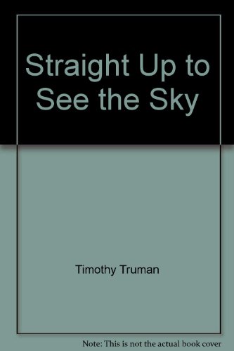 Stock image for Straight Up to See the Sky for sale by HPB Inc.