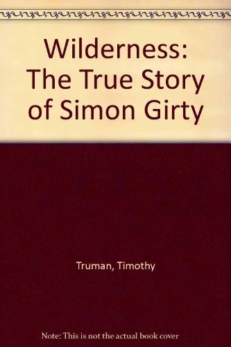 9781560601661: Wilderness: The True Story of Simon Girty