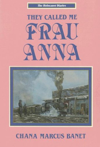 9781560620297: They called me Frau Anna (The Holocaust diaries)