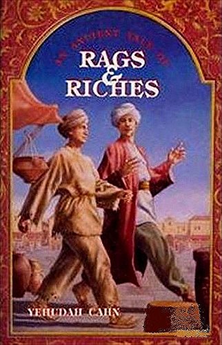 An Ancient Tale of Rags and Riches - CAHN, Yehudah