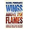 9781560621140: Wings Above the Flames: Stories of Flight, Escape & Divine Providence During the Holocaust