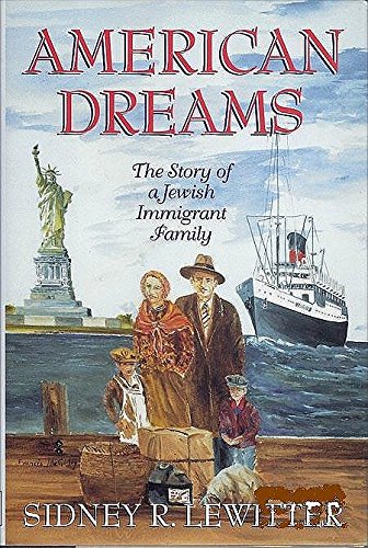 Imagen de archivo de American Dreams : The Story of a Jewish Immigrant Family a la venta por Better World Books