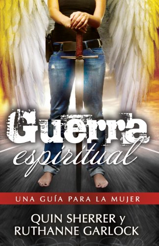 Imagen de archivo de Guerra Espiritual: Una Gu-A Para La Mujer: A Woman's Guide to Spiritual Warfare a la venta por medimops