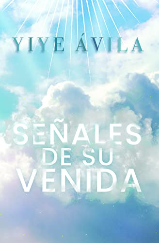 Imagen de archivo de Senales de Su Venida (Spanish Edition) / Signs of His Coming a la venta por SecondSale