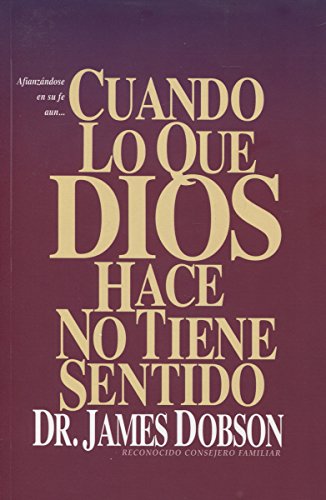 Imagen de archivo de Cuando lo que Dios hace no tiene sentido (Spanish Edition) a la venta por KuleliBooks