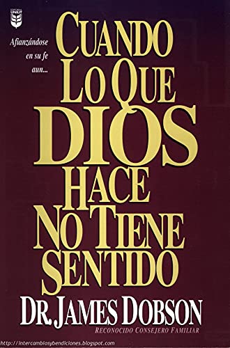 Stock image for Cuando Lo Que Dios Hace No Tiene Sentido: When God Doesn't Make Sense for sale by Hamelyn