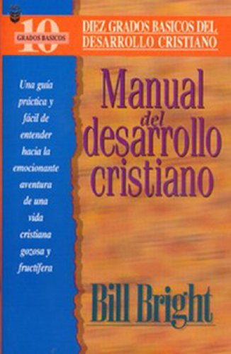 9781560634706: Manual del Desarollo Cristiano: Ten Basic Steps Toward Christian Maturity: Leader