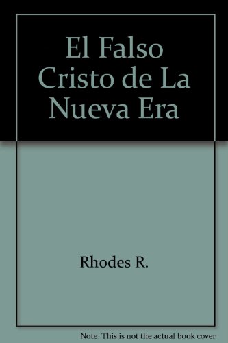 El Falso Cristo de La Nueva Era (9781560636656) by Rhodes; Rhodes, R.