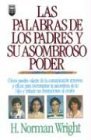 Beispielbild fr Las Palabras de los Padres y su Asombroso Poder (Spanish Edition) zum Verkauf von Wonder Book
