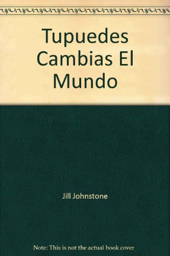 Stock image for Tupuedes Cambias El Mundo for sale by Y-Not-Books