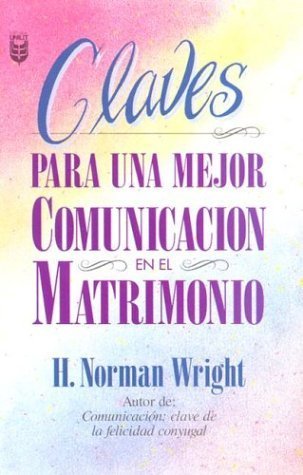 Imagen de archivo de Claves para una mejor comunicaci?n en el matrimonio (Spanish Edition) a la venta por SecondSale