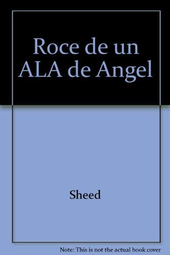 Imagen de archivo de Roce de un ALA de Angel a la venta por Librera La Esconda