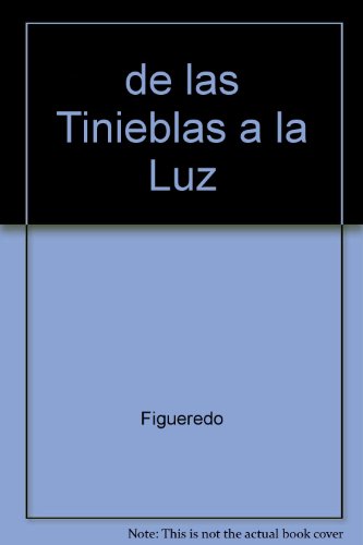 Stock image for de las Tinieblas a la Luz for sale by ThriftBooks-Dallas