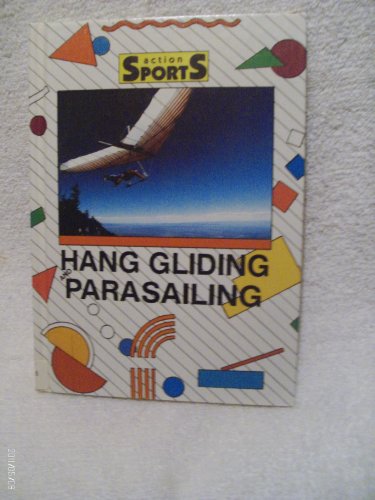 Imagen de archivo de Hang Gliding and Parasailing (Action Sports) a la venta por The Book Cellar, LLC