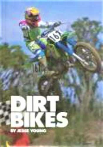 Stock image for Dirt Bikes for sale by Better World Books: West