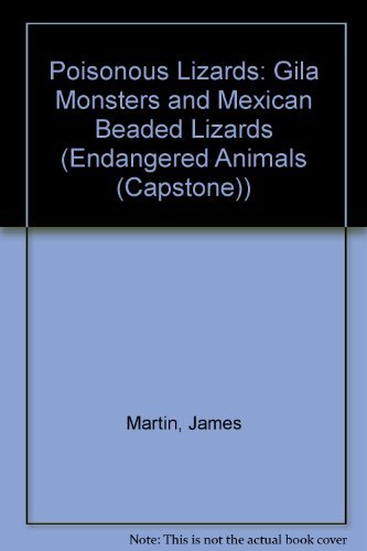 Stock image for Poisonous Lizards: Gila Monsters and Mexican Beaded Lizards (Animals & the Environment) for sale by BooksRun
