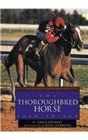 Imagen de archivo de The Thoroughbred Horse (Learning about Horses) a la venta por Wonder Book