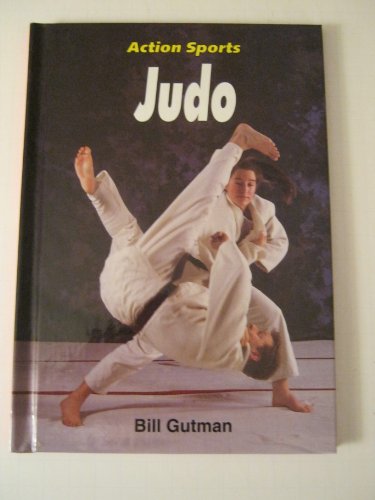 Judo (Action Sports) (9781560652656) by Gutman, Bill