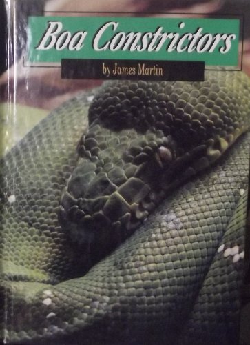Boa Constrictors: And Other Boas (Snakes) (9781560652977) by Martin, James; McDonald, Mary A.