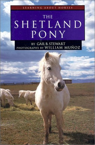 9781560653004: The Shetland Pony (Learning About Horses)