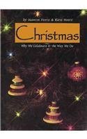 Stock image for Christmas : Why We Celebrate It the Way We Do for sale by Better World Books: West