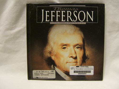 9781560653431: Thomas Jefferson: A Photoillustrated Biography (Photo-Illustrated Biographies)