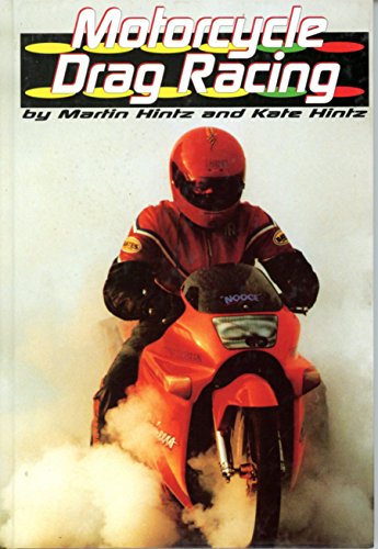 Beispielbild fr Motorcycle Drag Racing zum Verkauf von Better World Books