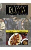 Imagen de archivo de The People of Russia and Their Food (Multicultural Cookbooks) a la venta por More Than Words