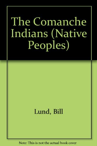 Imagen de archivo de The Comanche Indians a la venta por Better World Books