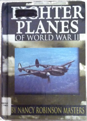 Beispielbild fr Fighter Planes of World War II zum Verkauf von Better World Books