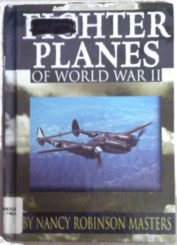 Stock image for Fighter Planes of World War II for sale by Better World Books