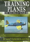 Imagen de archivo de Training Planes of World War II a la venta por Go4Books