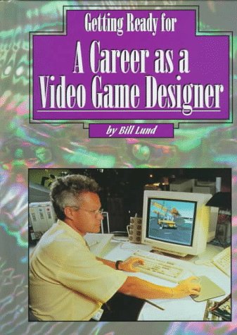 Beispielbild fr Getting Ready a Career As a Video Game Designer zum Verkauf von Irish Booksellers